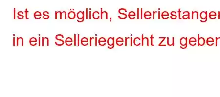 Ist es möglich, Selleriestangen in ein Selleriegericht zu geben?