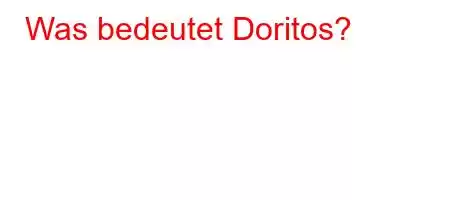 Was bedeutet Doritos