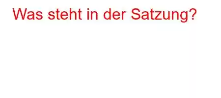 Was steht in der Satzung?