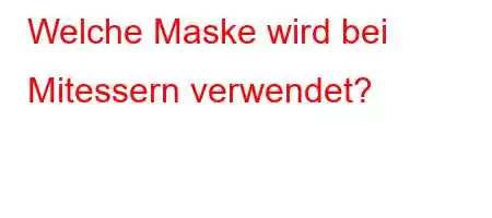 Welche Maske wird bei Mitessern verwendet