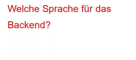 Welche Sprache für das Backend?