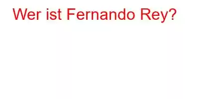 Wer ist Fernando Rey