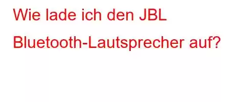 Wie lade ich den JBL Bluetooth-Lautsprecher auf