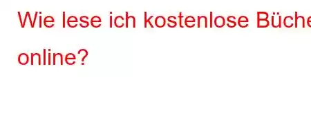 Wie lese ich kostenlose Bücher online