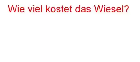 Wie viel kostet das Wiesel