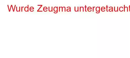 Wurde Zeugma untergetaucht